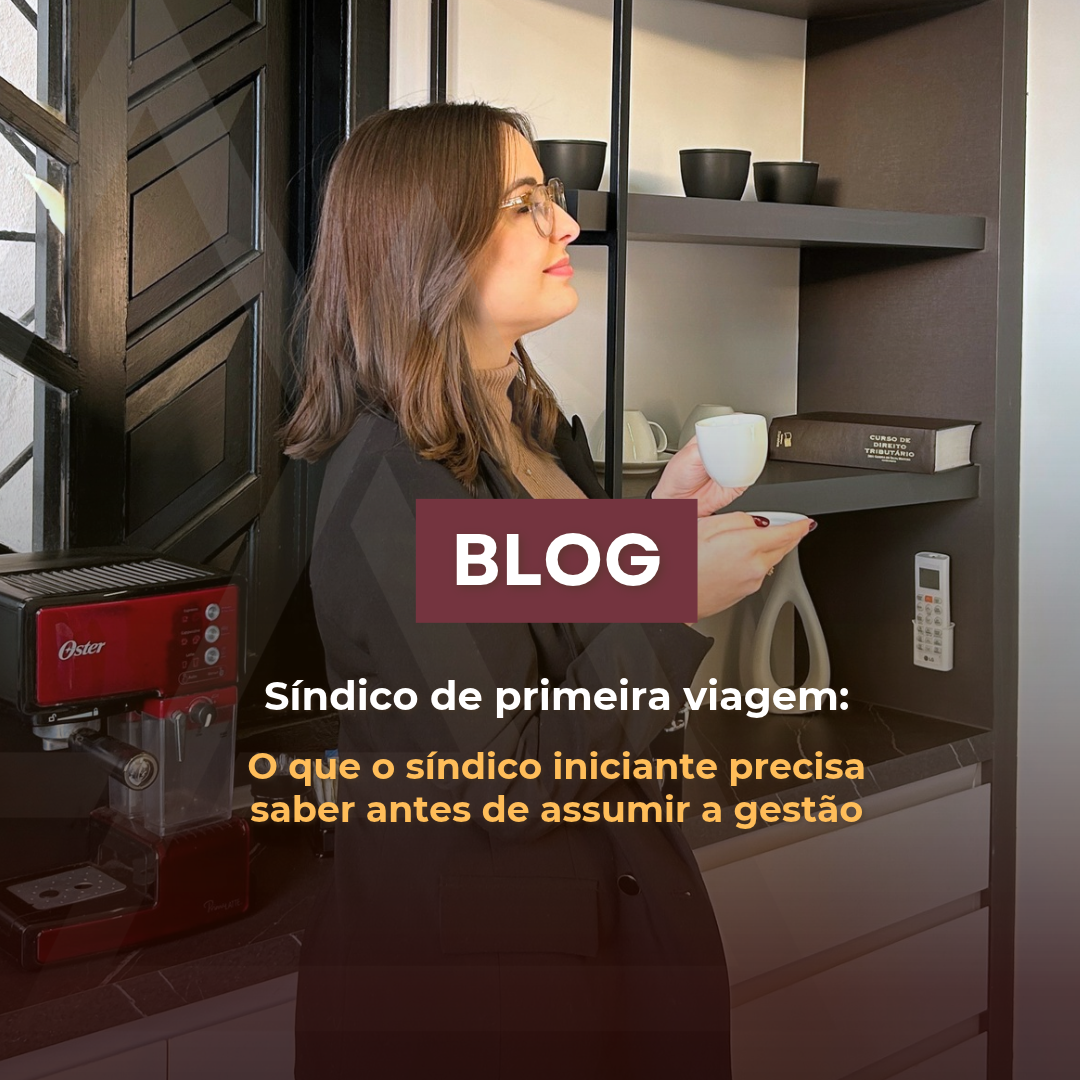 O que o síndico iniciante precisa saber antes de assumir